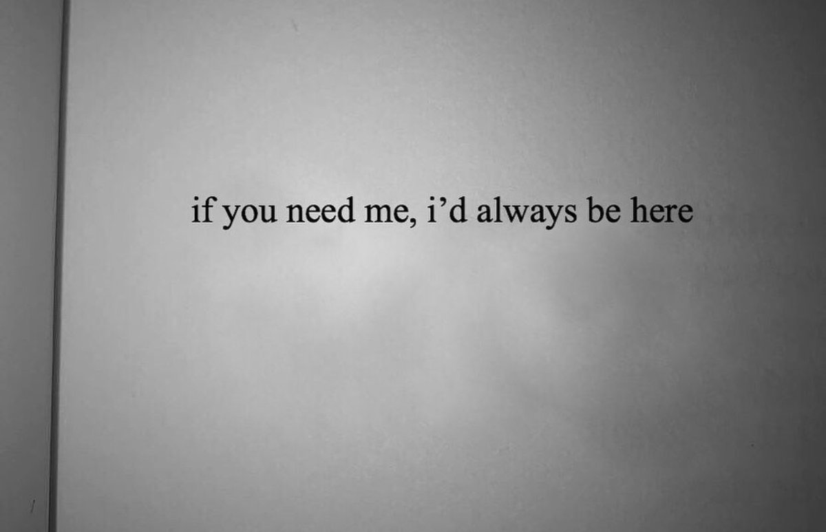 i’d always be here.