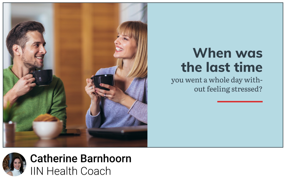 Can you think of a time when you felt absolutely stress-free?