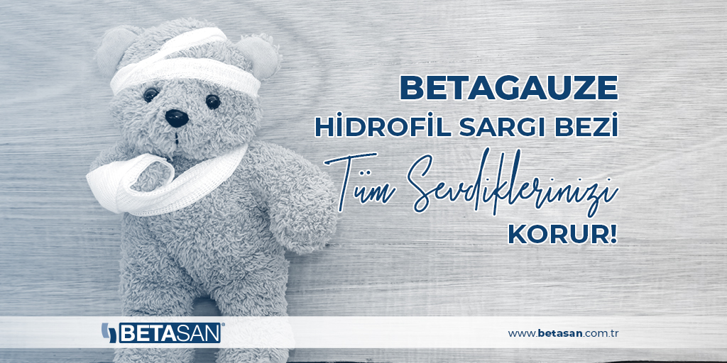 Sadece sizin değil, tüm sevdiklerinizin koruyucusu: Betagauze Hidrofil Sargı Bezi! 😊 #Betasan #Betagauze