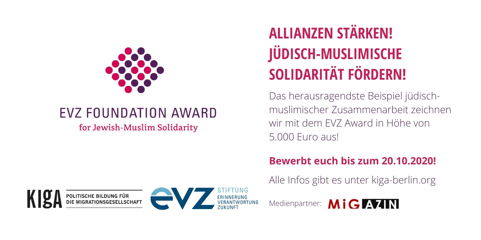 Kiga E V Evz Award Der Preis Fur Beispielhafte Muslimisch Judische Zusammenarbeit Bewerbt Euch Evzfoundation Migazin Details Unter T Co Seg5ypxbth Antisemitismus Antimuslimischerrassismus Zusammenhalt T Co