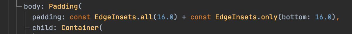 p_szklarska's tweet image. #FlutterTip for today - you can use plus sign on EdgeInsets to combine multiple values 🙂 Very useful when you need to apply some extra padding only on one side! #flutterdev #Flutter