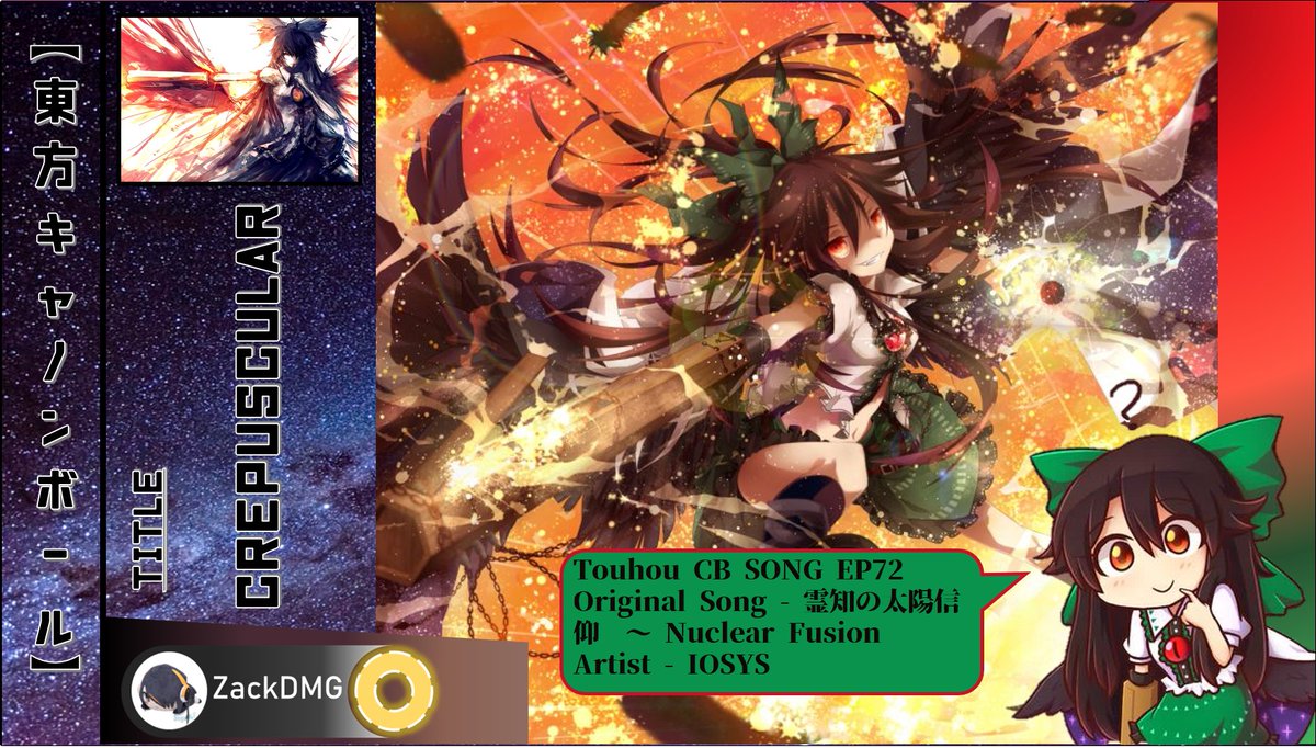 Zackdmg Touhou Cb Song Ep72 Song Info Title Crepuscular Character Reiuji Utsuho Original Song 霊知の太陽信仰 Nuclear Fusion Circle Iosys Link T Co Ksrkrvbuts Zackdmg Touhou Cb Song Ep72 Song Info Title Crepuscular Character Reiuji Utsuho Original Song 霊知の太陽信仰 Nuclear Fusion Circle Iosys Link T Co Ksrkrvbuts