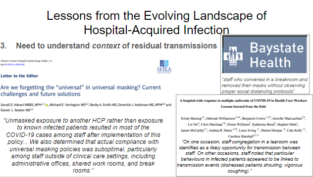 Lesson 3 - MOST critical point IMO. We need to understand residual outbreaks in the universal masking setting. Unmasked in work rooms or cafeterias = major culprit so far, we MUST support HCW to be able to work safely rather than pointing fingers (people gotta eat!!)