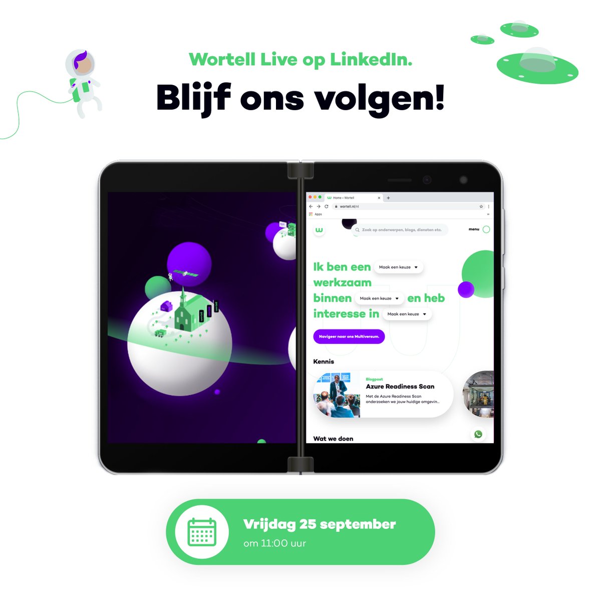 Benieuwd wat we gaan aankondigen? Op LinkedIn gaan we vrijdag voor het eerst Live. Zien we jou om 11:00?

#Wortell #WeEmpowerPeople #Space