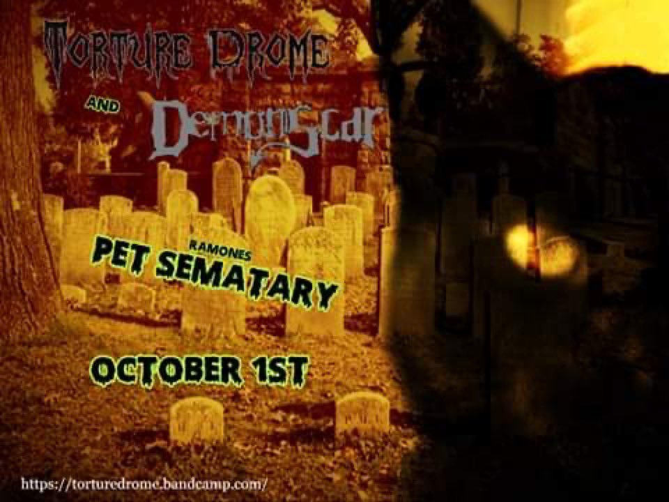 Coming 10/1 #TortureDrome and @DemonScarNYC collaboration on the #Ramones classic #PetSematary 

torturedrome.bandcamp.com