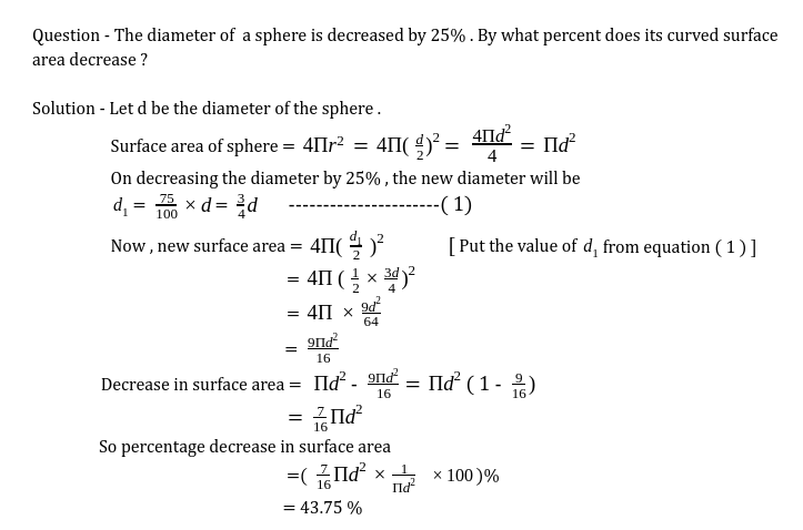 dishamam's tweet photo. #class9th #maths #SurfaceAreasAndVolumes
The diameter of  a sphere is decreased by 25% . By what percent does its curved surface area decrease ?
#Mathematics #DishaMam #DakshClasses #DCQ00062 https://t.co/sZqdpxrOcH