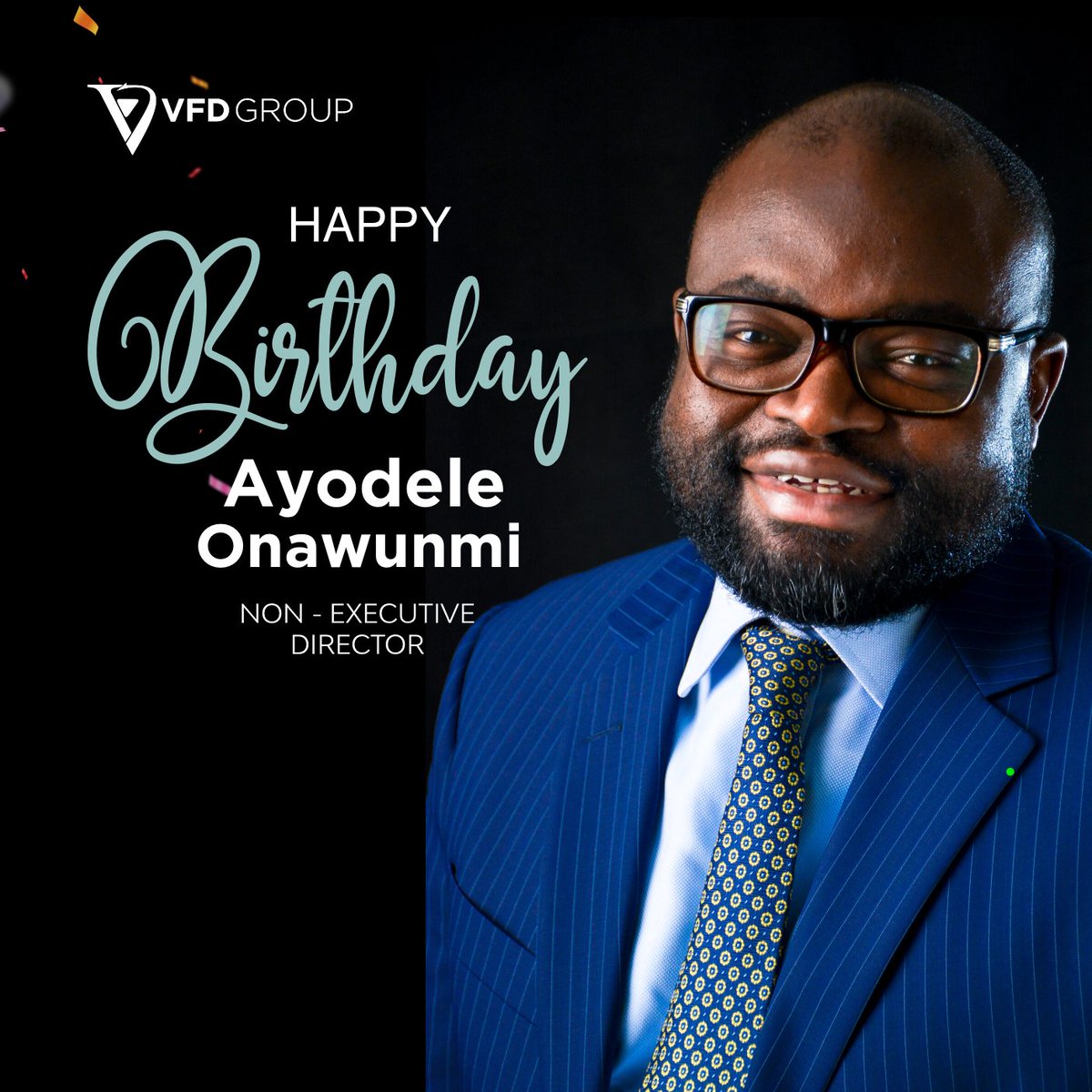 VFDGroup's tweet photo. Happy birthday to our Non-Executive Director, Ayodele Onawunmi.
May you live the rest of your life in great health and boundless bliss.
Have a very remarkable celebration.
From all of us at VFD Group Plc.
#vfdgrouppeople #vfdgroupplc #vfdgroupmoments https://t.co/j1AA1ZBEup