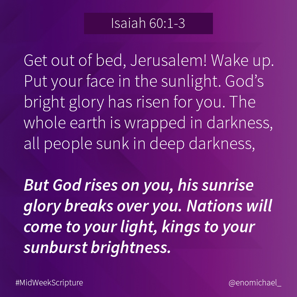 enomichael_'s tweet image. Rise and Shine for the glory of the Lord is risen upon you.

#MidWeekScripture #MySetTime #WARshipper