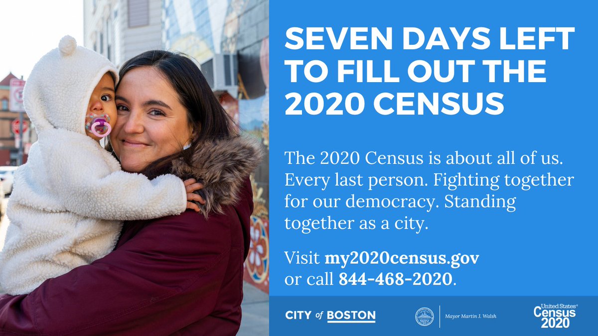CityOfBoston's tweet photo. There are now seven days left to complete the #2020Census.

The #2020Census is about all of us. Every last person. Fighting together for our democracy. Standing together as a city. Do your part by completing the census today. Visit https://t.co/3no6OyWE1O or call 844-468-2020. https://t.co/zKpEotkpZ3