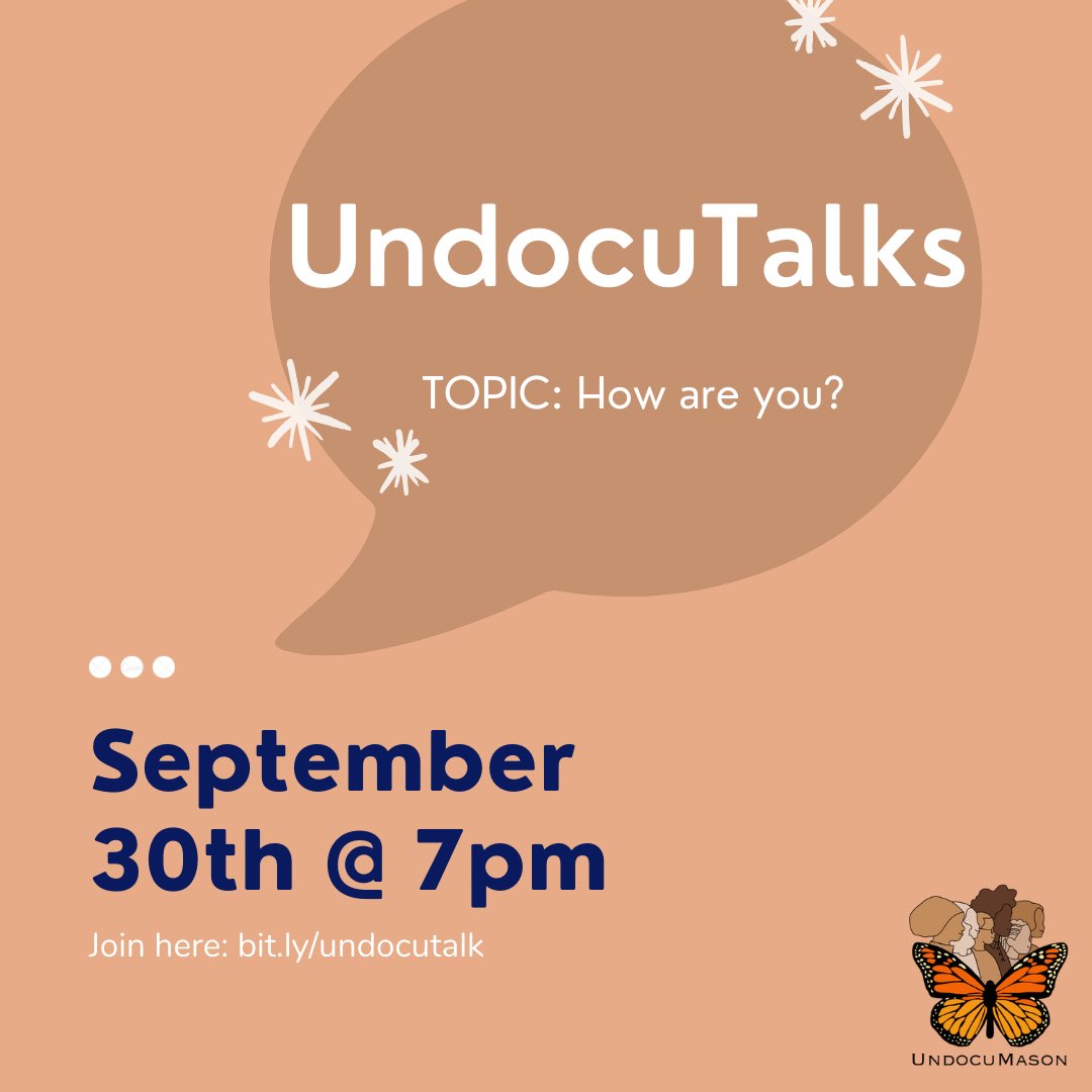 UndocuMason's tweet image. This has been a very eventful summer for our community and we wanted to start off our UndocuTalks with a check-in! UndocuTalks are a safe space for people who are directly impacted by immigration policy to openly discuss how their status affects their lives on a variety of topics