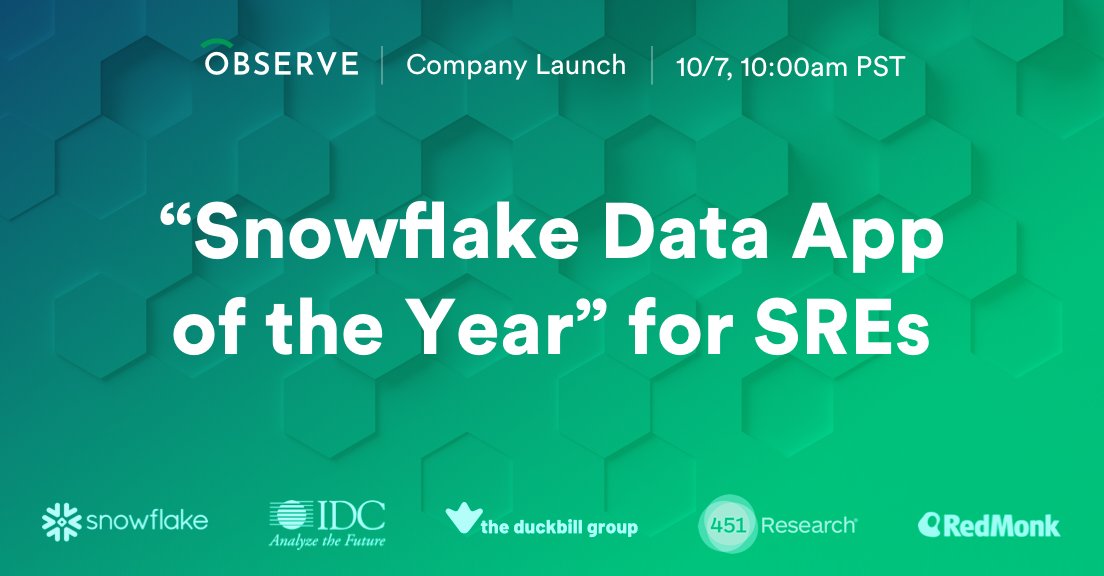 Observe, Inc. (@observe_inc) on Twitter photo Join us for our launch on 10/7 at 10am PT.
app.livestorm.co/observe-inc/ob…
Featuring: Cloud Economist - <a href="/QuinnyPig/">Corey Quinn</a> , <a href="/Observe_Inc/">Observe, Inc.</a> CEO - <a href="/jburton/">johana Burton</a> , <a href="/451Research/">451 Research</a> - <a href="/ngohring/">Nancie Gohring</a> , <a href="/IDC/">IDC</a> - <a href="/SElliot5/">Stephen Elliot</a>, <a href="/redmonk/">RedMonk</a> - <a href="/monkchips/">we're done here</a>, <a href="/SnowflakeDB/">SnowflakeDB</a> - <a href="/DenisePersson/">Denise Persson</a>, <a href="/shv/">Sutter Hill Ventures</a> Managing Partner - <a href="/laserlikemike/">Mike Speiser</a> Join us for our launch on 10/7 at 10am PT.
app.livestorm.co/observe-inc/ob…
Featuring: Cloud Economist - <a href="/QuinnyPig/">Corey Quinn</a> , <a href="/Observe_Inc/">Observe, Inc.</a> CEO - <a href="/jburton/">johana Burton</a> , <a href="/451Research/">451 Research</a> - <a href="/ngohring/">Nancie Gohring</a> , <a href="/IDC/">IDC</a> - <a href="/SElliot5/">Stephen Elliot</a>, <a href="/redmonk/">RedMonk</a> - <a href="/monkchips/">we're done here</a>, <a href="/SnowflakeDB/">SnowflakeDB</a> - <a href="/DenisePersson/">Denise Persson</a>, <a href="/shv/">Sutter Hill Ventures</a> Managing Partner - <a href="/laserlikemike/">Mike Speiser</a>