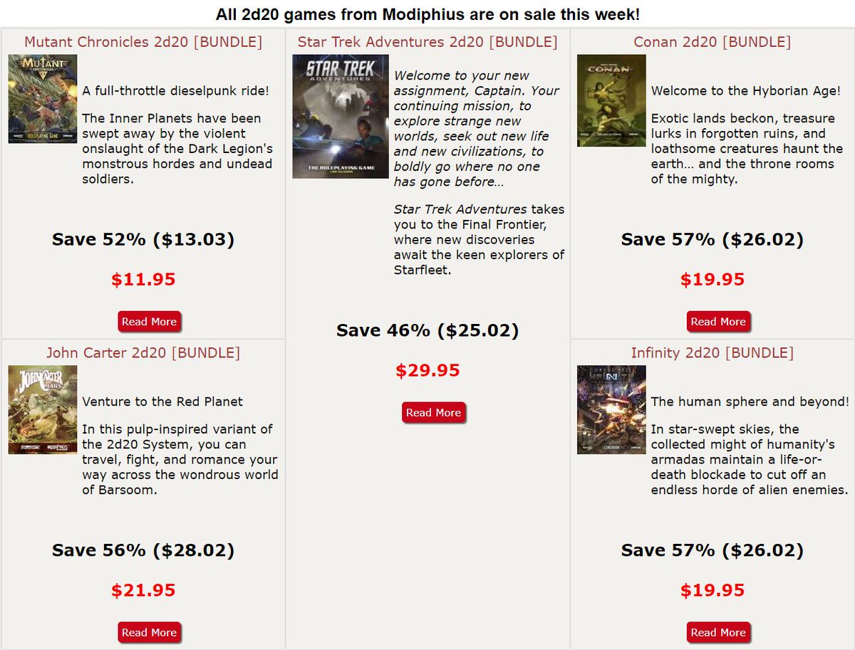 drivethrurpg.com/featured.php?p…

드라이브스루RPG에서 모디피어스의 2d20 시스템을 활용한 작품들의 번들을 판매 중입니다. 뮤턴트 크로니클, 존 카터, 스타트렉, 코난, 인피니티 등 다양한 작품들이 있네요. 각 번들당 3권 정도로 구성된 것 같습니다.