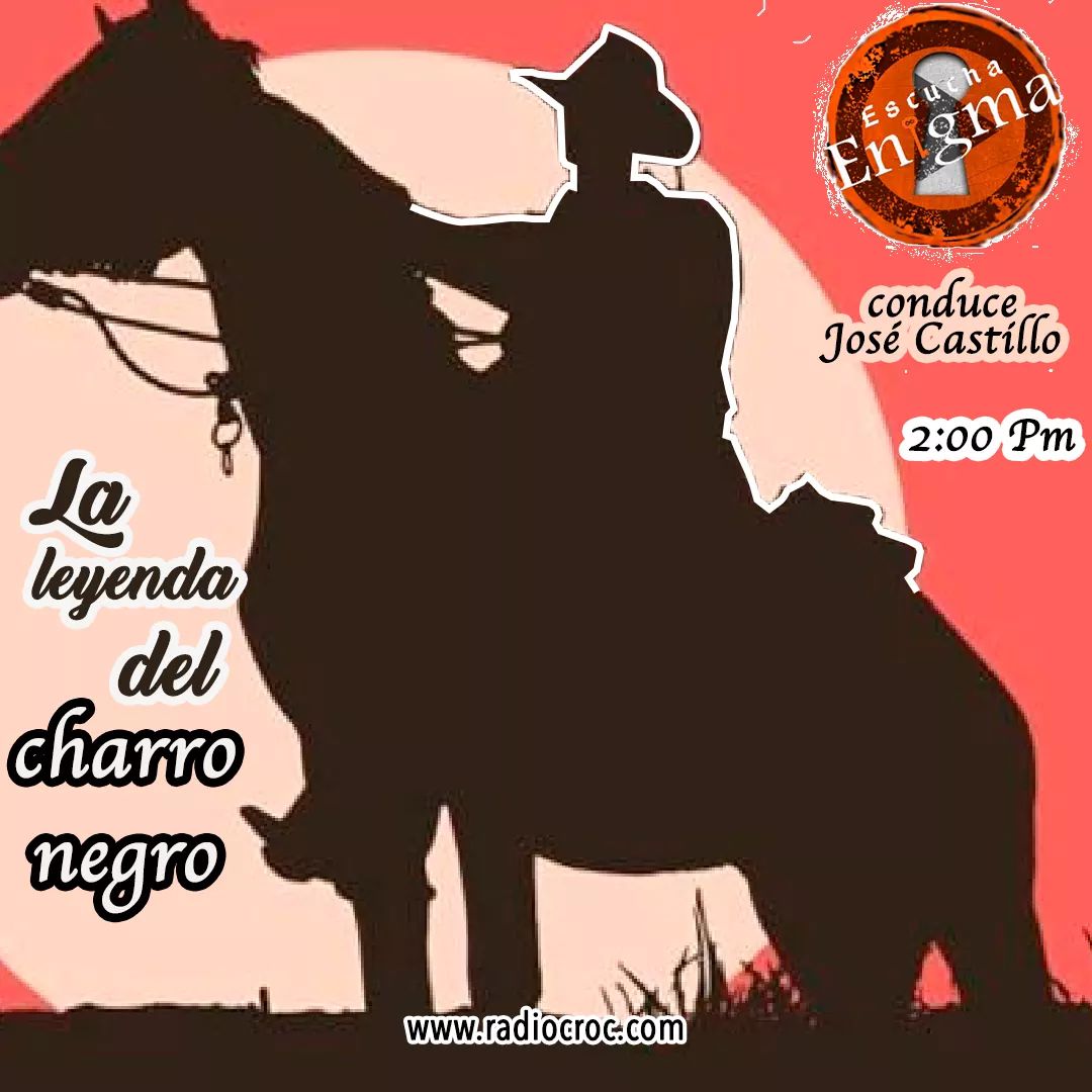 TuRadioCROC's tweet photo. NO TE PIERDAS
" La leyenda del charro negro "
con tus amigos de #EscuchaEnigma a las 2:00 pm
conducido por : Jose Castillo
#RadioCROC https://t.co/WaP8se5bpD