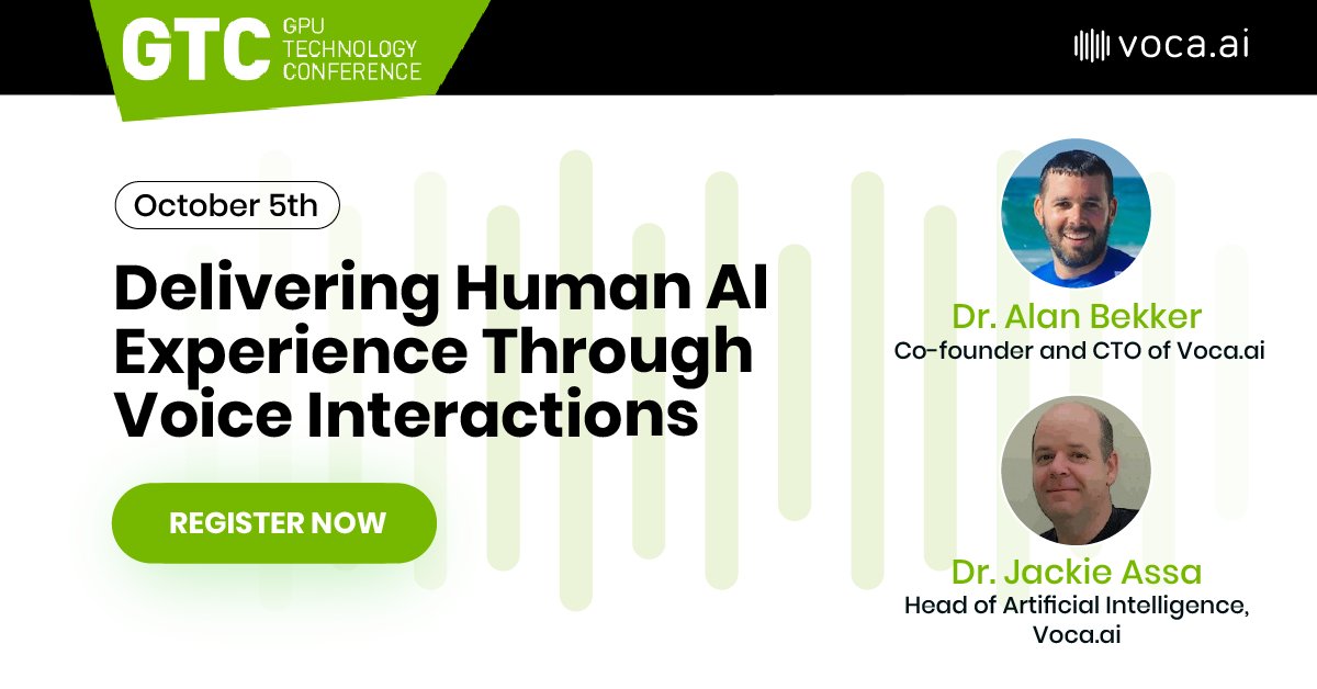 We are excited to announce that Voca's very own Dr. Alan Bekker &amp; Dr. Jackie Assa, will be speaking at <a href="/nvidia/">NVIDIA</a> GPU Technology Conference (GTC). Their engaging lecture will be discussing 'Human AI Experiences Through Voice Interactions'. Register here >> nvidia.com/en-us/gtc/