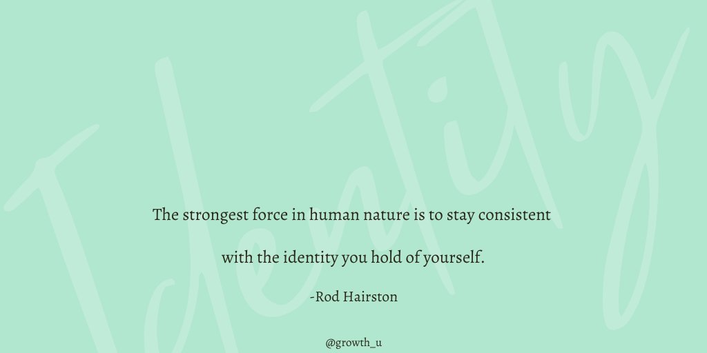 Growth_U's tweet photo. The strongest force in human nature is to stay consistent with the identity you hold of yourself. https://t.co/QZ0fxrNK55