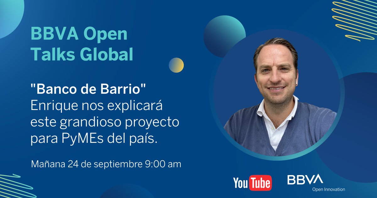 BBVA_Mex's tweet photo. ¡Mañana es el #BBVAOpenTalks Global!, para esta edición contaremos por parte de 🇲🇽, con la participación de Enrique Fernández de BBVA, su charla será sobre el proyecto de "Banco de Barrio" para atender a las PyMEs a nivel nacional. ¡No te la pierdas! 👇 https://t.co/sTE0egAmkX https://t.co/0fk3YVKQRr