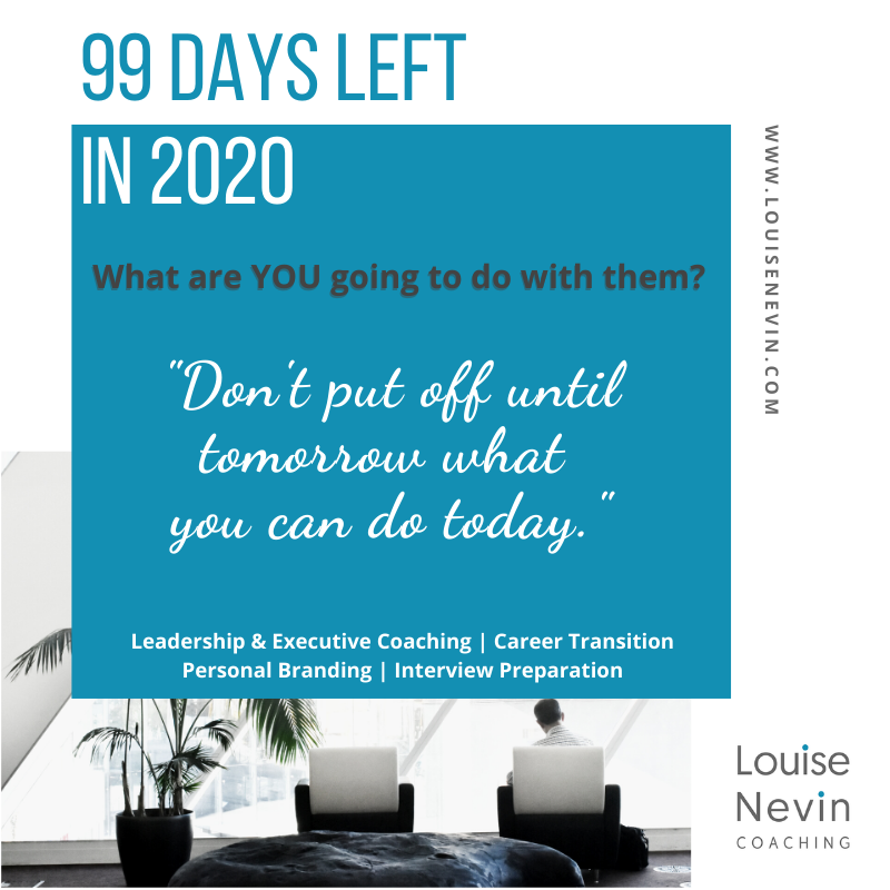 LouiseNevin's tweet photo. 99 DAYS LEFT IN 2020!

You’ve still got time this year to make it happen and take control of YOUR future! 

📩 louise@louisenevin.com

#careercoaching #leadershipcoaching #executivecoaching #goalsetting #interviewpreparation #cvreview #personalbranding #jobsearchstrategies https://t.co/9iHMEglVPp