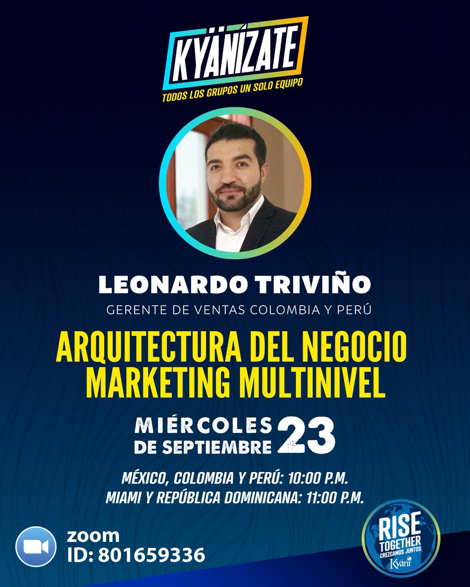 con 11 años de experiencia en la parte corporativa de compañías multinivel, dará un tema importante para tu negocio.
Escúchalo y comparte:  kyani.zoom.us/webinar/regist…
ID. 801659336
México, Colombia y Perú: 10:00 p.m.
Miami y República Dominicana: 11:00 p.m.