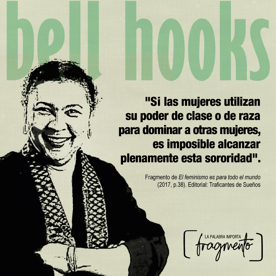 FragmentoI's tweet photo. #bellhooks, así, en minúsculas, como ella prefiere nombrarse, presenta preguntas y respuestas sobre el sujeto del feminismo, el racismo, el sexismo y el clasismo.
Descarga aquí: https://t.co/ED01HUdfrh

#FragmentoLaPalabraImporta #Escritoras #Sororidad #Feminismo @Traficantes_Ed https://t.co/epyJhvlDcm