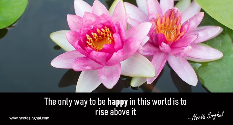 SakhashreeNeeta's tweet photo. The only way to be happy in this world is to rise above it. #NeetaSinghalQuotes #Quotes #happiness #selhelp #dailyinspiration #quotes #livelife #mindfulness 
#lifeamazingsecret  #Dailywisdom #happyworld https://t.co/uWnKtR2P0C