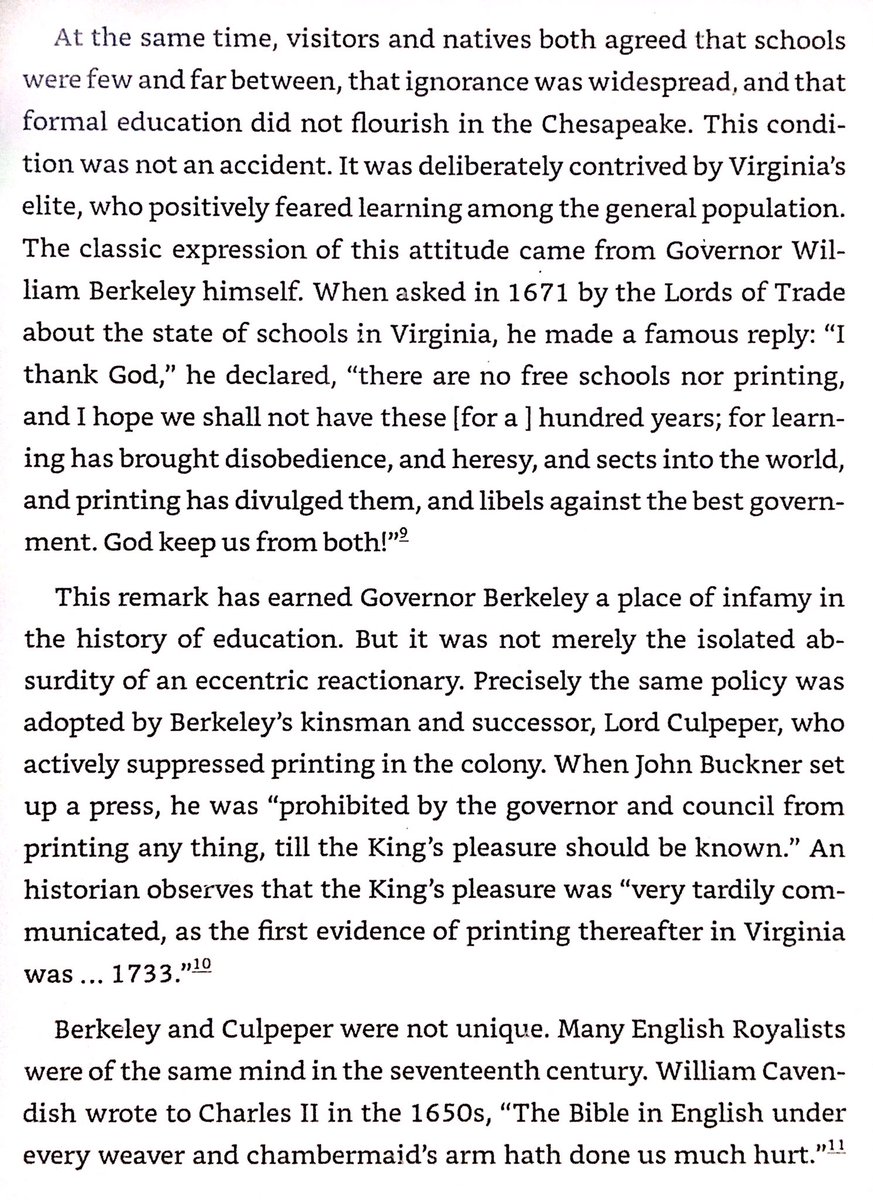 Virginia’s upper classes were very well educated, but the other classes weren’t. The Cavaliers felt that mass literacy generated heresy & idleness, & partially blamed it for the English Civil War.