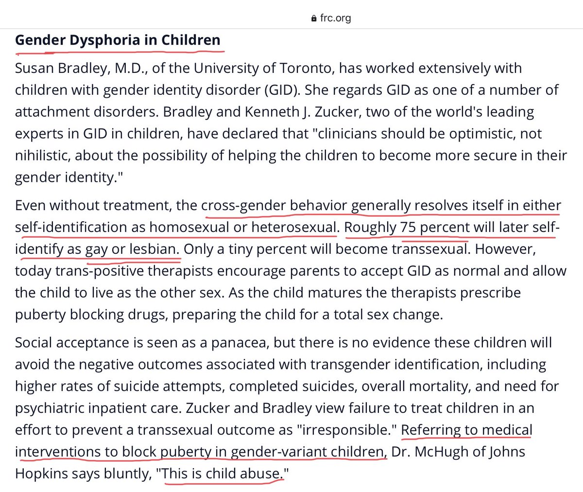 Here’s what the 2015 FRC report goes says about gender dysphoria and trans-identification in children, “cross-gender behavior generally resolves itself in either self-identification as homosexual or heterosexual. Roughly 75 percent will later self-identify as gay or lesbian.”