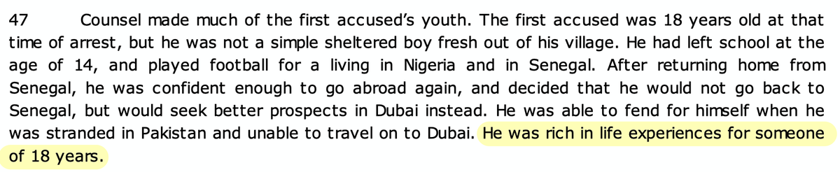 The judge was also not persuaded by Tochi's young age. He said that since Tochi left school at 14 and played football professionally, he was "not a simple sheltered boy fresh out of his village" and was "rich in life experiences for someone of 18 years."