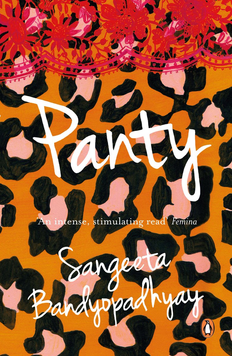 3. Panty by Sangeeta Bandyopadhyay (Bengali). Translator: Arunava Sinha. “Panty” by Sangeeta Bandyopadhyay is a collection of two novellas – Hypnosis and Panty and each of them is all about love, longing and sexual desire that runs deeper than we know or care to admit.