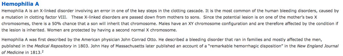 393) “Hemophilia A is an X-linked disorder involving an error in one of the key steps in the clotting cascade. It is the most common of the human bleeding disorders, caused by a mutation in clotting factor VIII. These X-linked disorders are passed down from mothers to sons.”