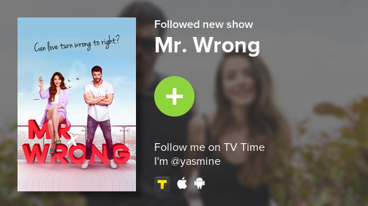 yaasmineee's tweet photo. I just added Mr. Wrong to my library! #tvtime https://t.co/VQXPgcX0t3 https://t.co/7Z6wnHyO8K