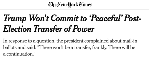 The New York Times ran its story on Trump refusing to commit to a peaceful transfer of power on page A15, Washington Post on A4. Can't tell if or where they ran stories but it isn't on the Newseum's front pages for Wall Street Journal, LA Times, USA Today, or Chicago Tribune.