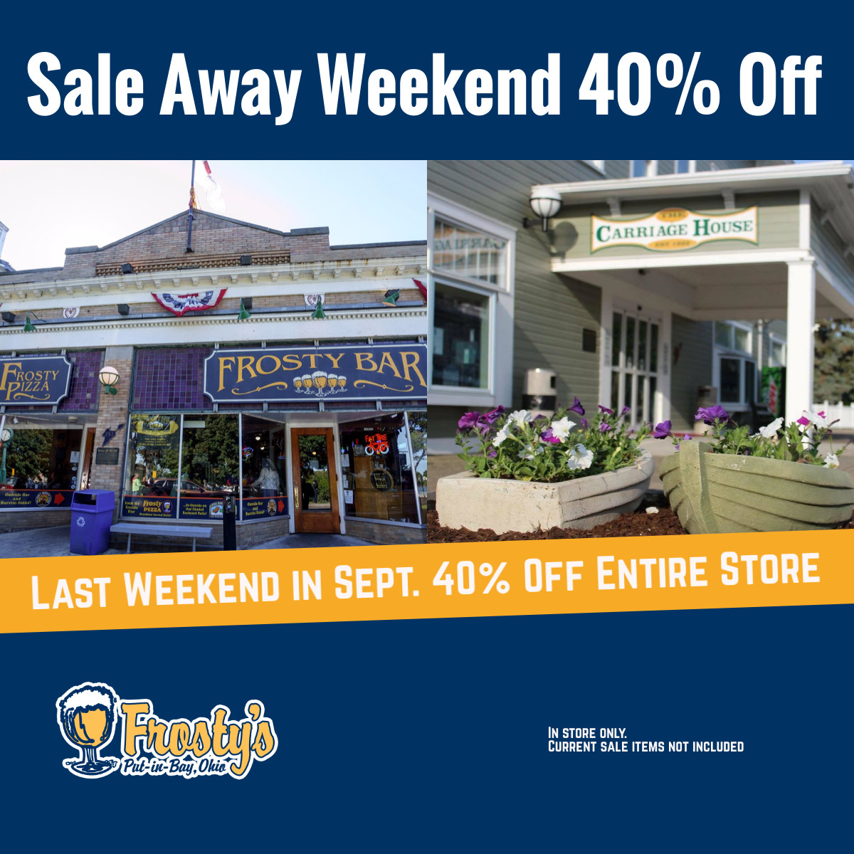 Join us the last weekend in September for the Sale Away Weekend ⛵and enjoy 40% off our merchandise at Frosty's and the Carriage House. Current sale items not included.