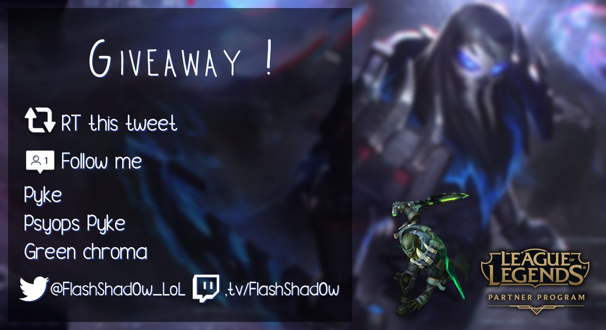 FlashShad0w's tweet photo. GIVEAWAY #LeaguePartner 

Yo o/ J'ai 10 codes Pyke+son Skin + Son chroma à vous faire gagner, et comme d'hab je vous en fais gagner quelques uns sur twitter

Faut juste me follow + RT 

TàS en live pendant la prochaine soirée Giveaway

Et encore Merci à @pancakems_ pour l'image https://t.co/XLyPeRo3j1