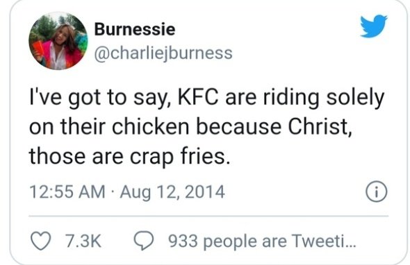 Sometime in 2014,  @charliejburness tweeted her frustration with the fast food chain...