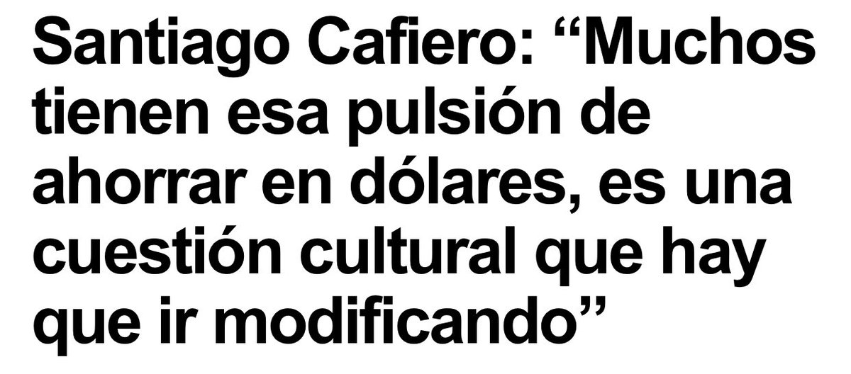 Muchos tienen esa pulsión de votar a tipos que ahorran en dólares mientras te piden que ahorres en una moneda que devalúan constantemente. Es una cuestión cultural que hay que ir modificando.