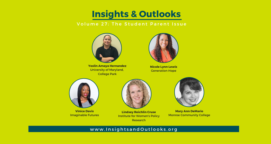 IO_HigherLearn's tweet photo. Check out this month's issue of #InsightsandOutlooks! Issue 27: The Student Parent Issue features articles from policy experts, organizational leaders, &amp; a student parent. Check it out to learn more about how policy can better support student parents: https://t.co/mqh4jctQ6j https://t.co/DVteTdebDN