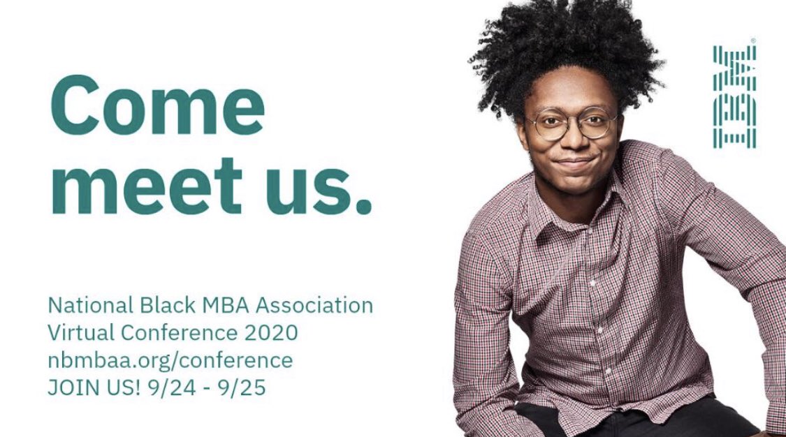 TalkTechyToMe's tweet photo. Join @IBM team at the @nbmbaahq 2020 National Black MBA Association Conference &amp; Career Fair: A Virtual Experience, September 24-25th. Stop by our virtual booth to learn about career opportunities. #BlackMBA2020 https://t.co/Hp3H42pFrC