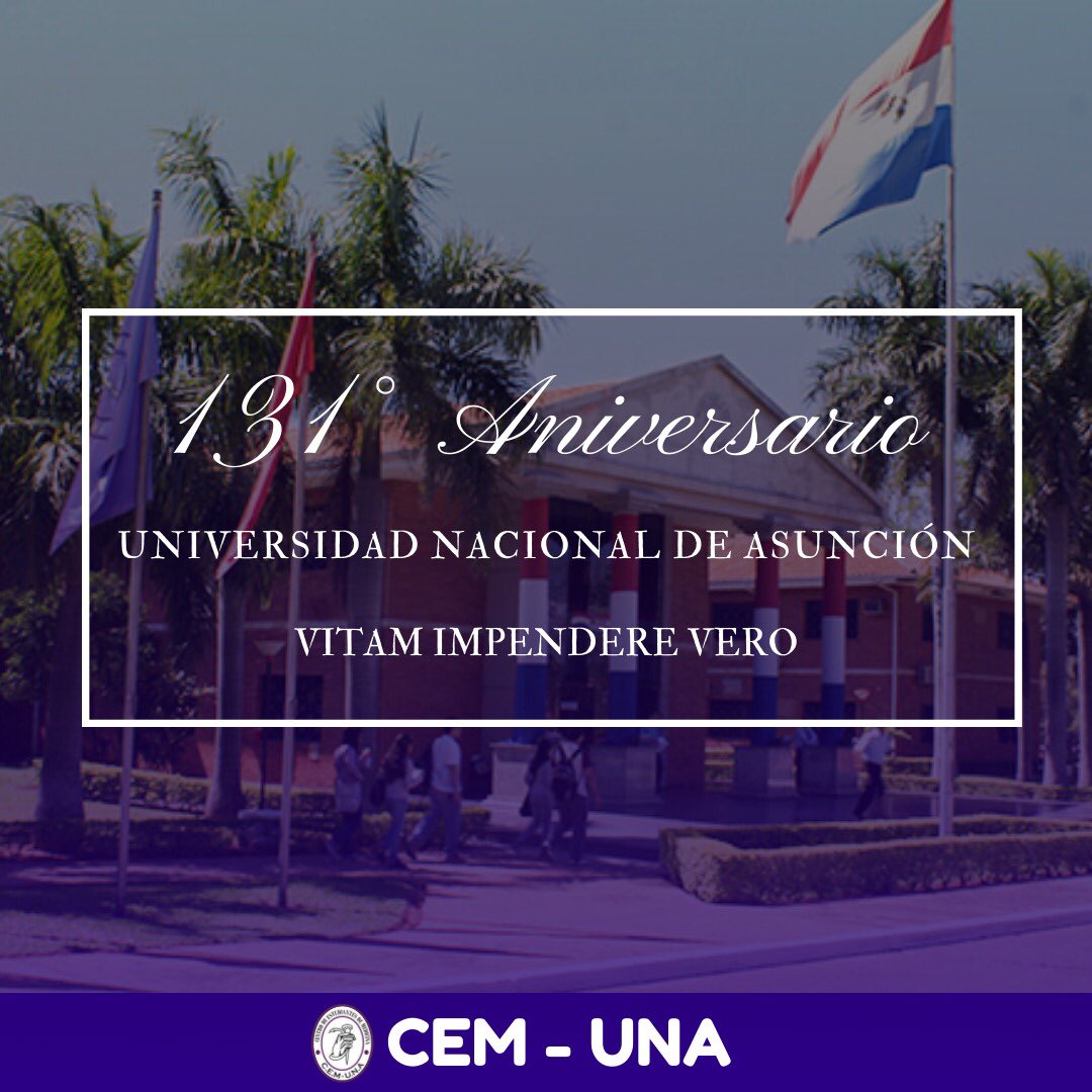 131° Aniversario de Fundación de la Universidad Nacional de Asunción. 

Desde el CEM-UNA saludamos a la máxima representante de la Educación Superior de nuestro país de la cual orgullosos formamos parte. #MedicinaUNA #CEMUNA