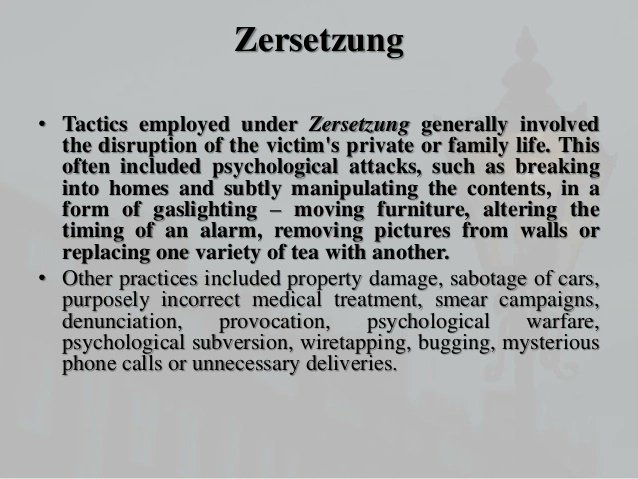 There was actually a Stasi university in Potsdam. There you could learn a set of techniques they called Zersetzung - undermining, or corrosion. The Stasi worked hard to destroy the lives, even the sanity, of people who opposed them