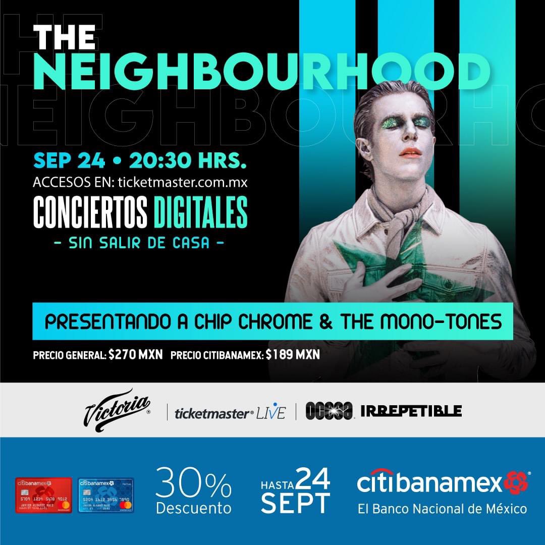 🔥CONCIERTO ONLINE 🤳🏼🔥
The Neighbourhood dará un concierto vía streaming IRREPETIBLE

Hoy 24 de Septiembre 2020 

Presentando por primera vez el nuevo disco Chip Chrome &amp; The Mono Tones

⏰ 20:30 horas a través de Ticketmaster Live
#irrepetible #ocesa #conciertodigital