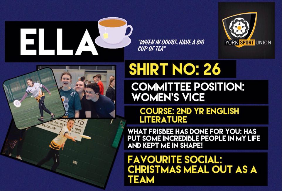 Yet another committee member! Women's Vice Captain Ella Cudmore this time around :D