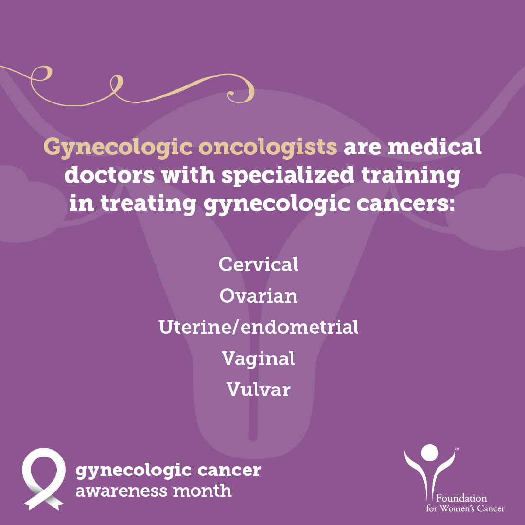 If cervical, ovarian, uterine/endometrial, vaginal or vulvar cancer is suspected or diagnosed, seek care from or refer your patients to a gynecologic oncologist. specialist.sgo.org #GCAM