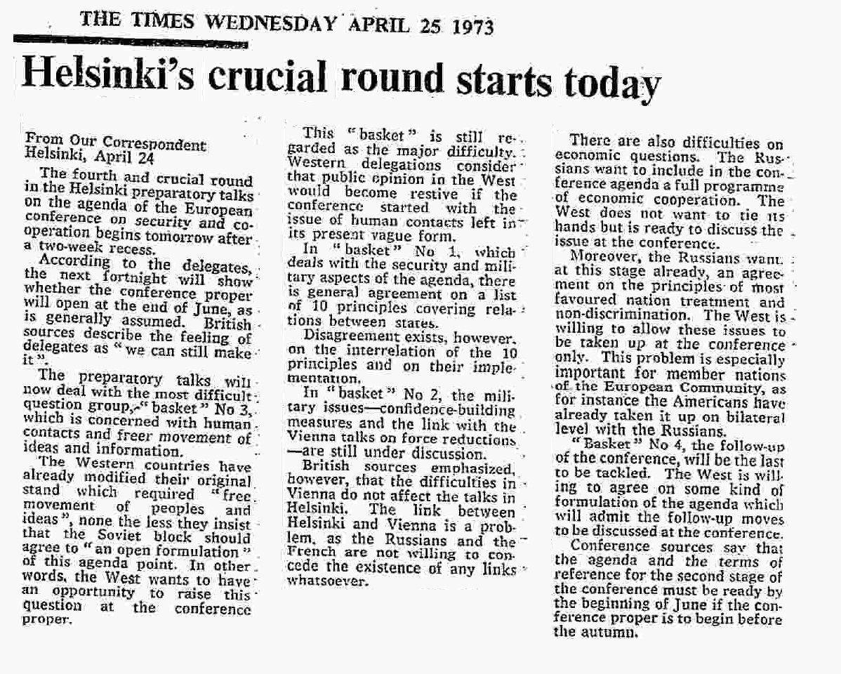 13. With good reason, because the Soviet Union has asked to come to the European table and the Conference on Security and Co-operation in Europe wasn’t far off.