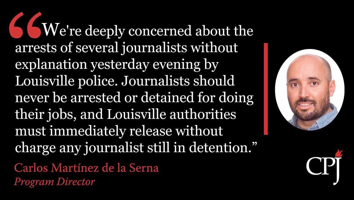 pressfreedom's tweet photo. "We're deeply concerned about the arrests of several journalists without explanation yesterday evening by Louisville police," said CPJ Program Director @cmdelaserna. "Louisville authorities must immediately release without charge any journalist still in detention." https://t.co/HrwwSy42fW