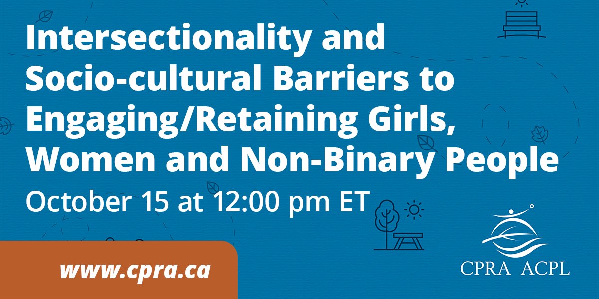 Join us for our next webinar on October 15 on the Intersectionality and Socio-cultural Barriers to Engaging/Retaining Girls, Women and non-binary people: bit.ly/CPRA_Oct15 #cdnmuni #equityinsport