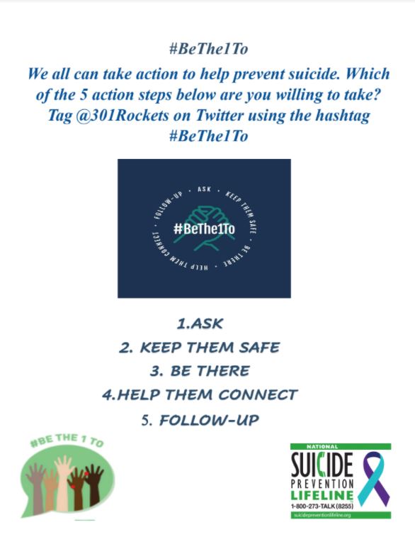 301Rockets's tweet photo. This month is Suicide Prevention/Awareness month. Our goal is to have our students get involved in spreading awareness about suicide prevention. The flyer attached will be shared with students in their Academic Advisory this week. I stand to #BeTheOneTo keep them safe! https://t.co/MzStu2QyY8