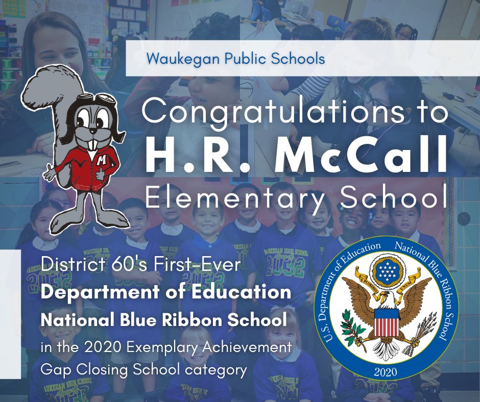 WaukeganSchools's tweet photo. Congratulations to H.R. McCall School on being named as a 2020 recipient of the National Blue Ribbon Schools award today. This is a huge accomplishment, and marks the first time a Waukegan school has earned this honor.
Read more: https://t.co/V7CmS1OYMi https://t.co/OQRBivJN2N