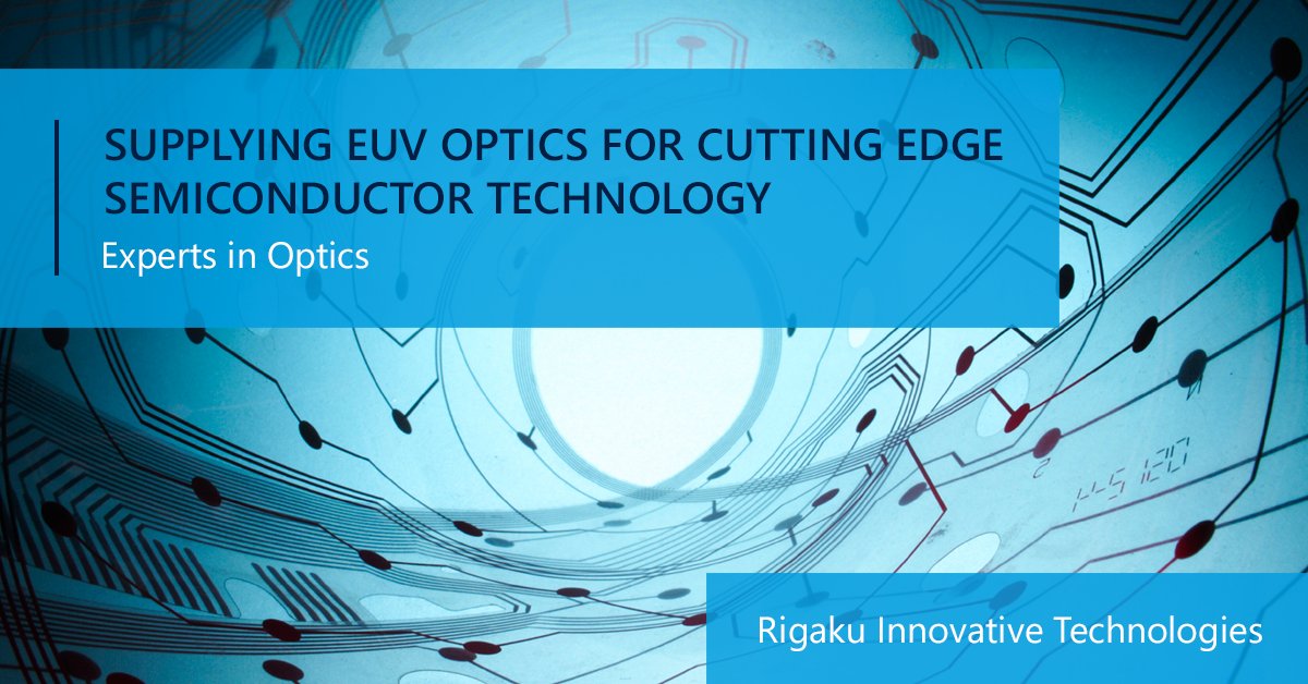 We are a leading manufacturer/supplier of highly efficient multilayer coated optics.  Applications include EUV Lithography and EUV Metrology for the semiconductor industry, RIT has a range of standard and custom products. 

rigakuoptics.com

#Optics #Lithography #Semi #EUV