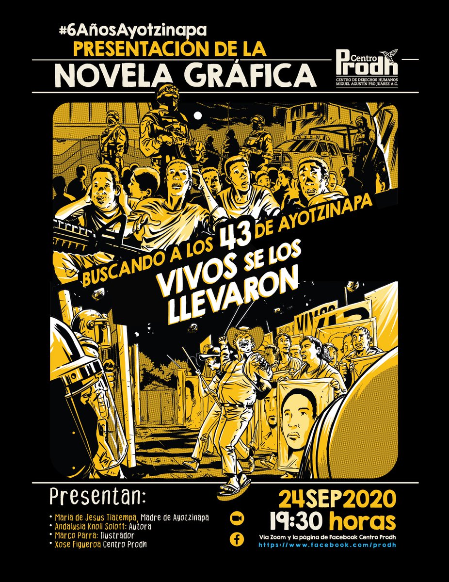 Andalalucha's tweet photo. Hoy a las seis años de la desaparición de los 43 estudiantes  presentamos, nuestra novela gráfica, Vivos se los llevaron: Buscando los 43 de #Ayotzinapa @AliveUTookThem Se realizará la presentación en línea a las 19:30 en las redes de @CentroProdh https://t.co/Cu7WIFv6vZ