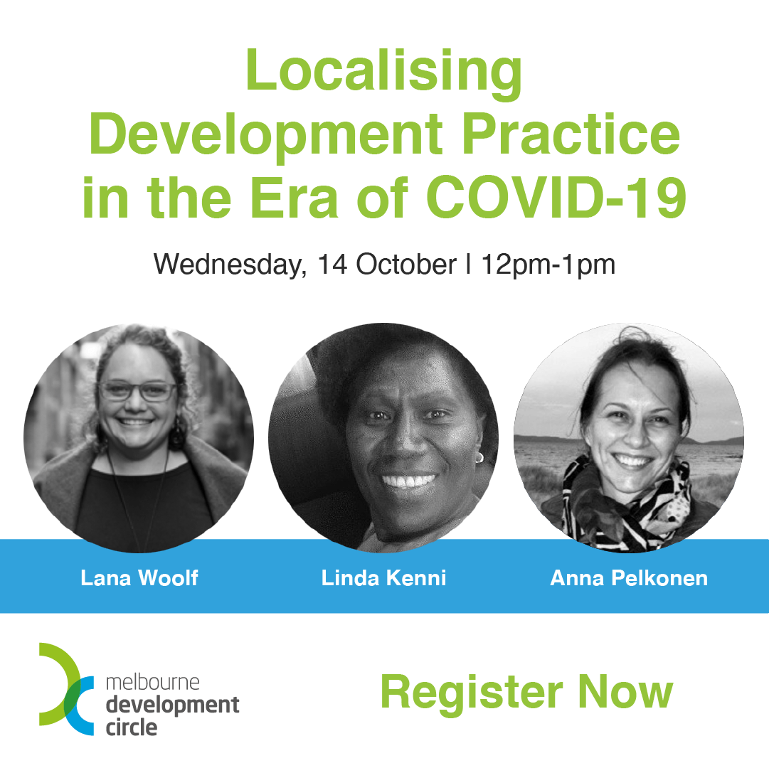TheDevCircle's tweet photo. #MelDevCircle’s upcoming Game Changer looks at localising #humanitarian and #development practices in the era of #COVID19. Join our online discussion on October 14 with @LanaWoolf, @LindaKenni and Anna Pelkonen from @OxfamAus. 

Register now: https://t.co/30WPJrYfYc https://t.co/UgKZ9jAaqT